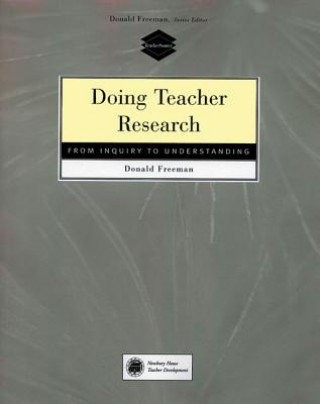 Kniha Doing Teacher Research Donald Freeman