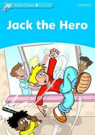 Kniha Dolphin Readers Level 1: Jack the Hero Christine Lindop