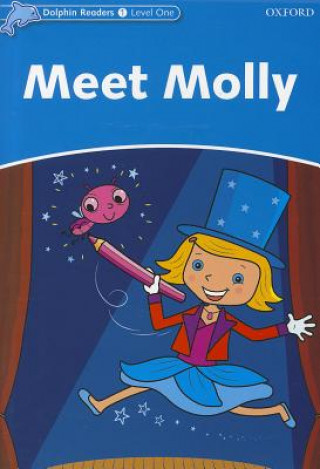 Kniha Dolphin Readers Level 1: Meet Molly Richard Northcott