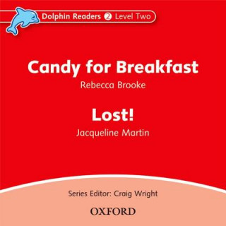 Audio Dolphin Readers: Level 2: Candy for Breakfast & Lost! Audio CD Rebecca Brooke