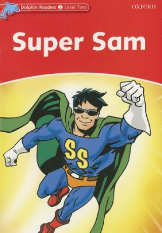 Könyv Dolphin Readers Level 2: Super Sam Craig Wright