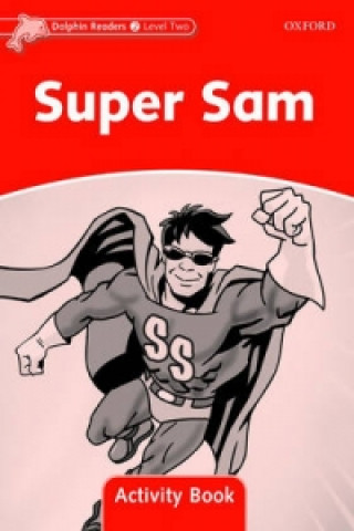 Книга Dolphin Readers Level 2: Super Sam Activity Book Craig Wright