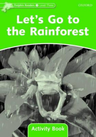 Kniha Dolphin Readers Level 3: Let's Go to the Rainforest Activity Book Craig Wright