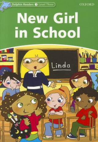 Książka Dolphin Readers Level 3: New Girl in School Christine Lindop