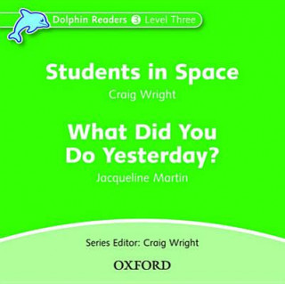 Аудио Dolphin Readers: Level 3: Students in Space & What Did You Do Yesterday? Audio CD collegium
