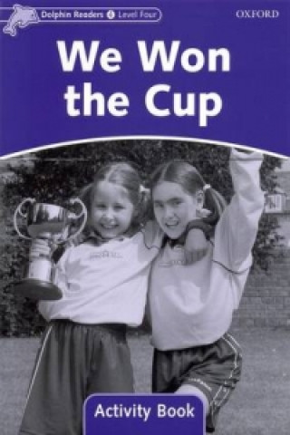 Buch Dolphin Readers Level 4: We Won the Cup Activity Book Craig Wright