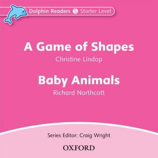 Hanganyagok Dolphin Readers: Starter Level: A Game of Shapes & Baby Animals Audio CD Christine Lindop
