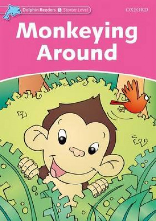 Book Dolphin Readers Starter Level: Monkeying Around Craig Wright