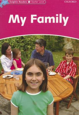 Kniha Dolphin Readers Starter Level: My Family Mary Rose