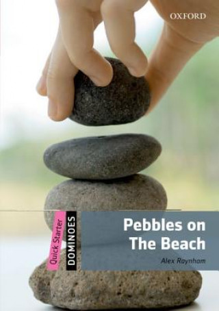 Könyv Dominoes: Quick Starter: Pebbles on the Beach Alex Raynham