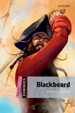Könyv Dominoes: Starter: Blackbeard Pack John Escott