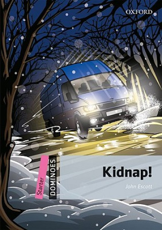 Kniha Dominoes: Starter: Kidnap! John Escott