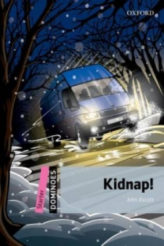 Könyv Dominoes: Starter: Kidnap! Pack John Escott