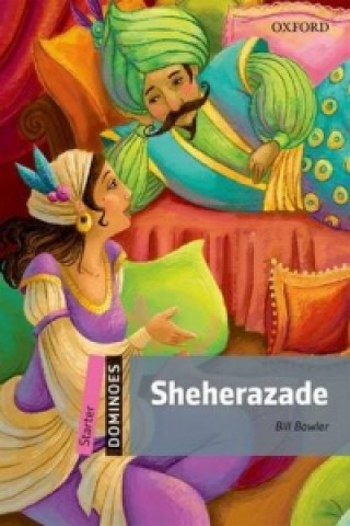 Könyv Dominoes: Starter: Sheherazade Bill Bowler