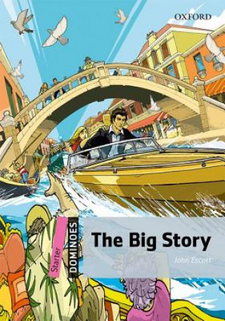 Könyv Dominoes: Starter: The Big Story John Escott