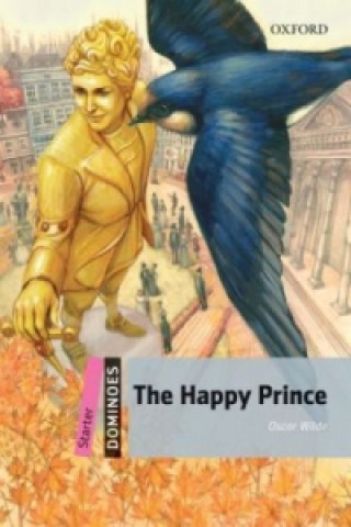 Livre Dominoes: Starter: The Happy Prince Pack Oscar Wilde