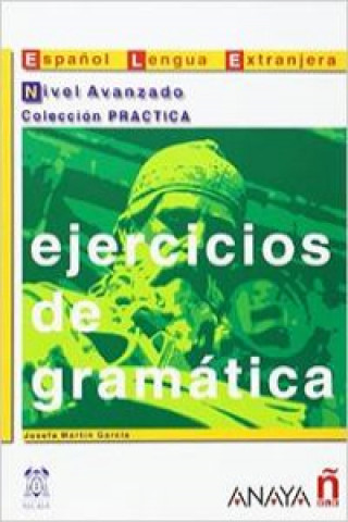 Könyv Ejercicios de gramática. Nivel Avanzado Maria Angeles Alvarez Martinez