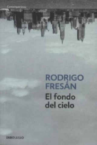 Carte EL FONDO DEL CIELO Rodrigo Fresan