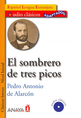 Kniha El sombrero de tres picos + Audio CD Pedro Antonio De Alarcon Ariza