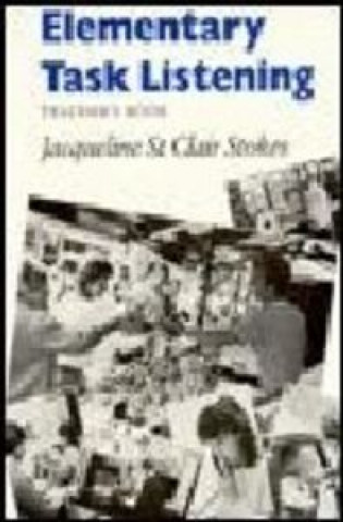 Kniha Elementary Task Listening Teacher's Book Jacqueline St Clair Stokes