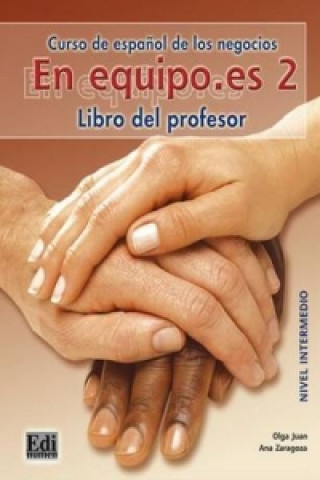 Könyv En Equipo.es 2 Intermedio B1 Libro del profesor Ana Zaragoza