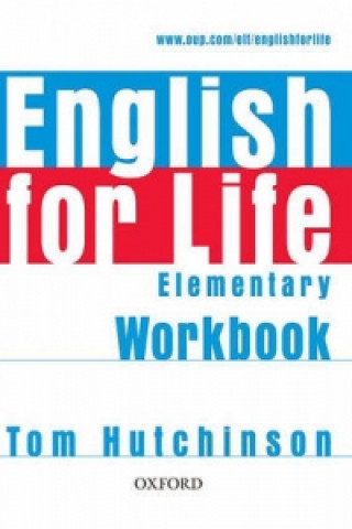 Kniha English for Life: Elementary: Workbook without Key Thomas Hutchinson