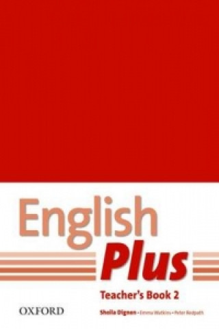 Книга English Plus: 2: Teacher's Book with photocopiable resources Sheila Dignen