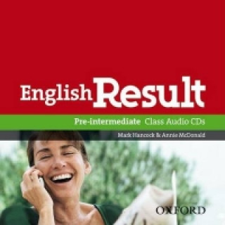Hanganyagok English Result Pre-Intermediate: Class Audio CDs (2) Mark Hancock