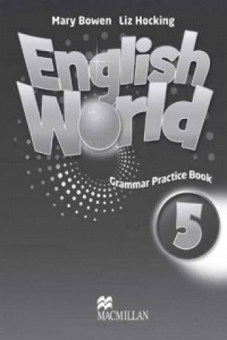 Kniha English World 5 Grammar Practice Book Mary Bowen