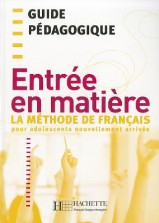 Kniha Entree en matiere Guide pedagogique Manuela Pinto Ferreira