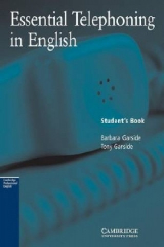 Kniha Essential Telephoning in English Student's book Barbara Garside
