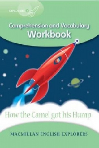 Carte Explorers 3 How the Camel Lost It's Hump Workbook Mary Bowen