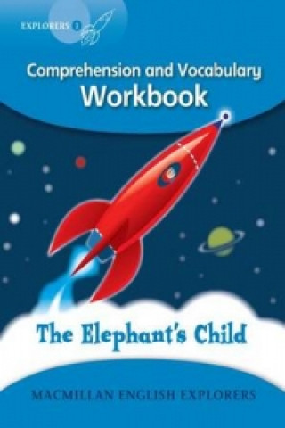 Carte Explorers 3 The Elephant's Child Workbook Fidge L et al