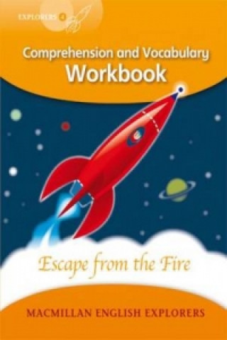 Carte Explorers 4: Escape from the Fire Workbook Louis Fidge