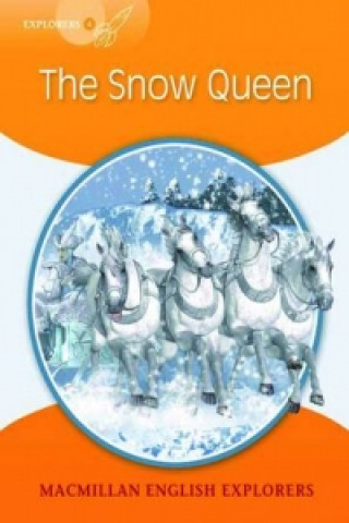 Carte Explorers Readers 4 The Snow Queen Mary Bowen