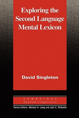 Книга Exploring the Second Language Mental Lexicon David Singleton
