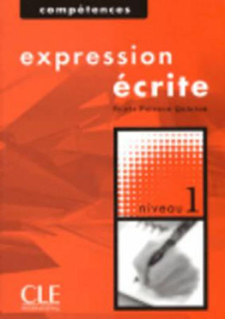 Könyv EXPRESSION ECRITE 1 Sylvie Poisson-Quinton