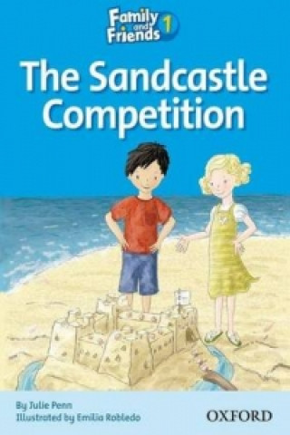 Carte Family and Friends Readers 1: The Sandcastle Competition Julie Penn