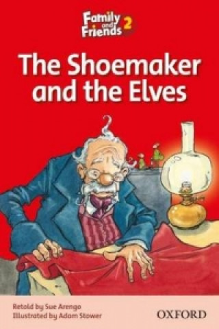 Carte Family and Friends Readers 2: The Shoemaker and the Elves Sue Arengo