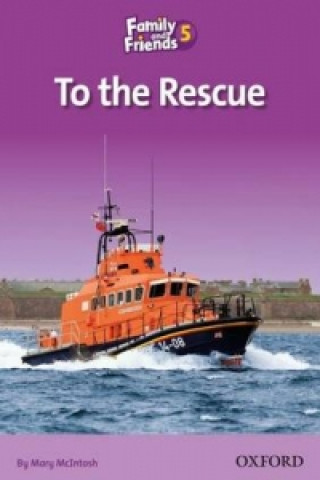 Carte Family and Friends Readers 5: To the Rescue Mary McIntosh