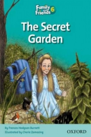 Könyv Family and Friends Readers 6: The Secret Garden Hodgson Burnett Frances