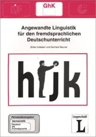 Kniha FERNSTUDIENHEIT 16: Angewandte Linguistik für den fremdsprachlichen Deutschunterricht Gerhard Neuner