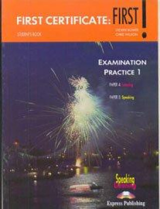 Książka First Certificate: First! Examination Practice 1 - Student's Book Papers 4.5 Chris Wilson