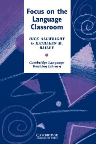 Knjiga Focus on the Language Classroom Kathleen M. Bailey