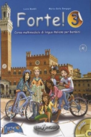 Kniha Forte! 3 Libro dello studente ed esercizi + CD Audio + CD ROM Lucia Maddii
