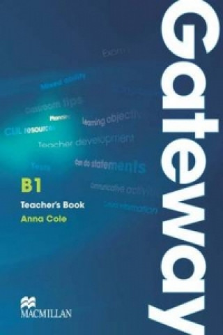 Kniha Gateway B1 Teacher's Book and Test CD Pack Anna Cole