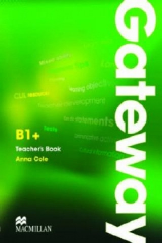Könyv Gateway B1+ Teacher's Book and Test CD Pack Anna Cole