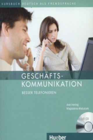 Könyv Geschäftskommunikation - Besser Telefonieren, m. Audio-CD Dr. Magdalena Matussek