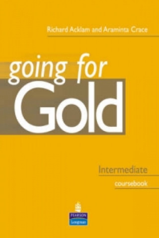 Carte Going For Gold Intermediate Coursebook Richard Acklam