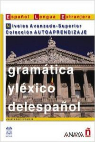 Book Gramática y léxico del espanol. Niveles Avanzado-Superior J. M. Garcia